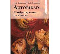 Autoridad: el origen que nos hace crecer: 79