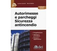 Autorimesse e parcheggi. Sicurezza antincendio