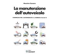 AUTORIPARATORE - La manutenzione dell'autoveicolo - Sandit Libri