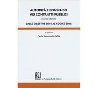 Autorità e consenso nei contratti pubblici. Dalle direttive 2014 al Codice 2016