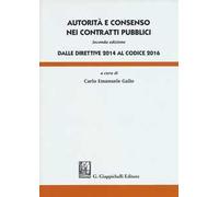 Autorità e consenso nei contratti pubblici. Dalle direttive 2014 al Codice 2016