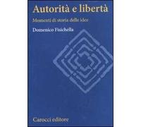 Autorità e libertà. Momenti di storia delle idee