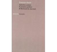 Autorità e potere. Il pensiero politico di Bertrand de Jouvenel