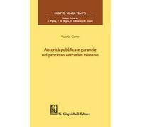 Autorità pubblica e garanzie nel processo esecutivo romano
