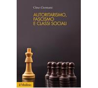 Autoritarismo, fascismo e classi sociali [Paperback] Germani, Gino