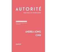 Autorité: Essais sur le fait d'avoir raison