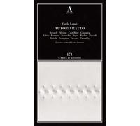 Autoritratto. Accardi, Alviani, Castellani, Consagra, Fabro, Fontana, Kounellis, Nigro, Paolini, Pascali, Rotella, Scarpitta, Turcato, Twombly