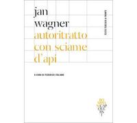 Autoritratto con sciame d'api. Testo tedesco a fronte