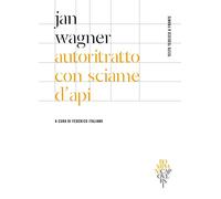 Autoritratto con sciame d'api. Testo tedesco a fronte