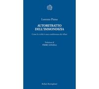 Autoritratto dell'immondizia. Come la civiltà è stata condizionata dai rif...