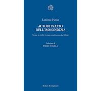 Autoritratto dell'immondizia. Come la civiltà è stata condizionata dai rifiuti
