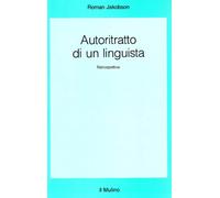 Autoritratto di un linguista. Retrospettive