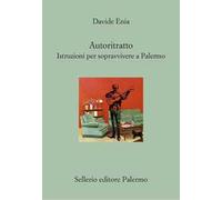 Autoritratto. Istruzioni per sopravvivere a Palermo