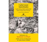 Autoritratto [Paperback] [May 07, 2024] Lonzi, Carla and Buttarelli, Annarosa