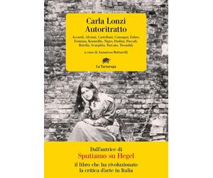 Autoritratto [Paperback] [May 07, 2024] Lonzi, Carla and Buttarelli, Annarosa