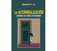 Autorrealizacion desde el Niño Interior
