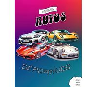 Autos Deportivos: Libro de colorear para todas las edades: Libro de colorear relajante para cualquier edad de carros deportivos y su descripción