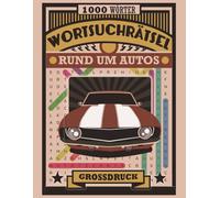 Autos Wortsuchrätsel: Wortsuchrätsel im Großdruck (ca. A4) rund um Autos, Fahrzeuge und Technik - mit 156 Seiten und über 1000 einzigartigen Wörtern. Perfekt für Autoliebhaber.