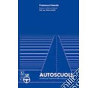 Autoscuole. Normativa per la gestione delle scuole per conducenti