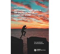 Autostima e soft skills. Un salto oltre la comfort zone