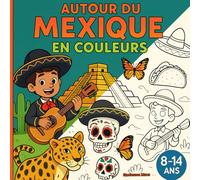 Autour du Mexique en Couleurs: Tacos, artisanat d’Oaxaca, lucha libre & papillons monarques - Apprends en coloriant