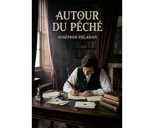Autour du péché: La complexité des relations humaines et les tourments de l'âme explorés dans un roman de Joséphin Peladan, figure du symbolisme français.