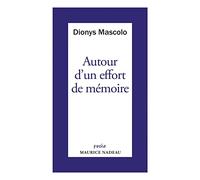Autour d'un effort de mémoire, sur une lettre de Robert Antelme: Suivi de Un grand livre à relire, L'Espèce humaine