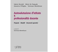 Autovalutazione d'istituto & professionalità docente. Prosposte modelli strumenti operativi