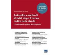 Autovelox e controlli stradali dopo il nuovo codice della strada. Le soluzioni ai quesiti più frequenti