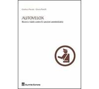 Autovelox. Ricorsi e tutele contro le sanzioni amministrative