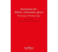 Autrement dit : définir, reformuler, gloser: Hommage à Pierluigi Ligas