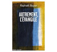 Autrement, l'évangile