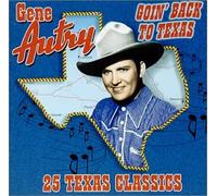 Gene Autry - Goin Back to Texas