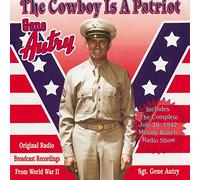 Autry, Gene - The Cowboy Is A Patriot - Original Radio