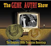 Gene Autry The Gene Autry Show: The Complete 1950s Television Recordings (CD)