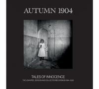 Autumn 1904 - Tales Of Innocence