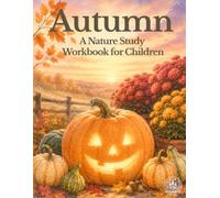 Autumn: A Nature Study Workbook for Children