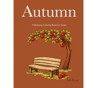 Autumn: A Relaxing Coloring Book for Adults