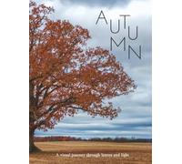 AUTUMN: A visual journey through leaves and light