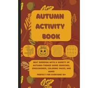 Autumn Activity Book - Fall Coloring, Puzzles, Mazes, and Fun Seasonal Games - Halloween & Thanksgiving Activities for Children, Teens, and Adults