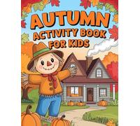Autumn Activity Book for Kids: This book offers 160 pages of creative learning activities, coloring pages, and puzzles for a fun autumn adventure.