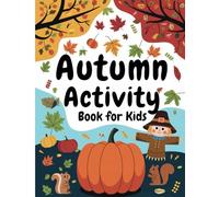 Autumn Activity Book for Preschoolers: Play, Learn, and Create for Preschoolers