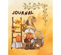 Autumn Adventures with My Gnomies: A Cozy 120-Page Lined Journal from The Gnome Notes Collection - Featuring Gnome Watermarks