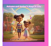 Autumn and Amber’s Magical Day: “A Sweet and Silly Sister Adventure”