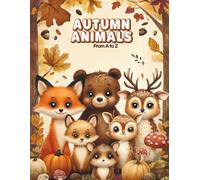 Autumn Animals from A to Z: A Fun and Educational Alphabet Coloring Book for Kids