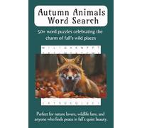 Autumn Animals Word Search: 50+ word puzzles celebrating the charm of fall's wild places: Word Searches with Easy to Read Print about Autumn Animals ... Gift for Vacations, Holidays and Free Times