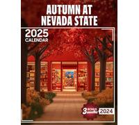Autumn at Nevada State 2025: 15 Months of Fall Splendor October 2024 to December 2025 Capturing the Beauty of Autumn in Nevada Perfect for Planning and Organizing in Large Size 8.5 x 11 Ideal Gifts