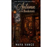 Autumn at the Bookstore: A Sweet Grumpy vs Sunshine Small Town Romance (Plum Ridge Book 2)