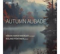 Autumn Aubade - Hardenberger / Hakan/Pontinen / Roland (Audio Cd)