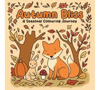 Autumn Bliss: A Seasonal Colouring Journey, Boo Basket Gift, Cosy Fall Colouring For Adults Teens Kids, Relaxing and Stress Free